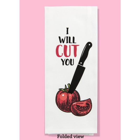 I Will Cut You Tomato Dishtowel *Final Sale*