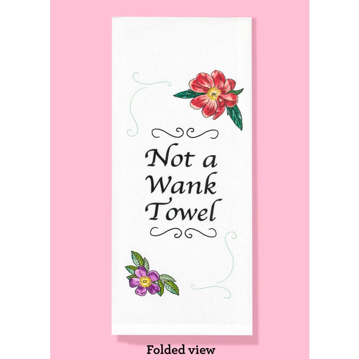 Not a Wank Towel Dishtowel *Final Sale*